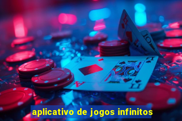 aplicativo de jogos infinitos